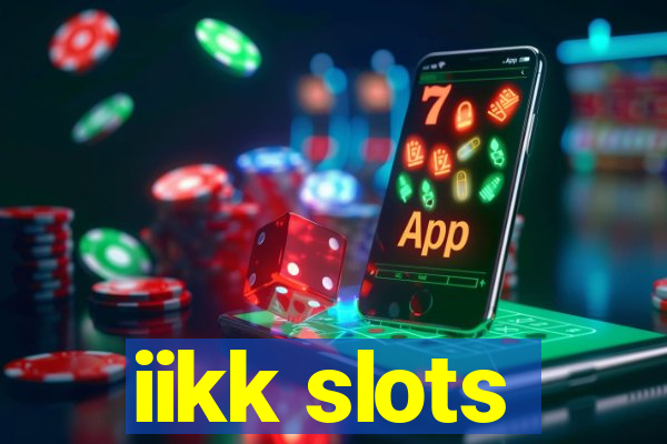 iikk slots